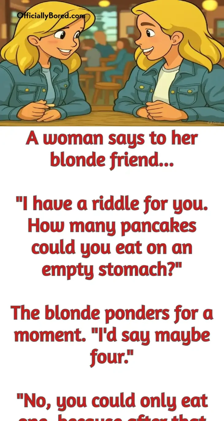 two blondes riddle pancakes joke