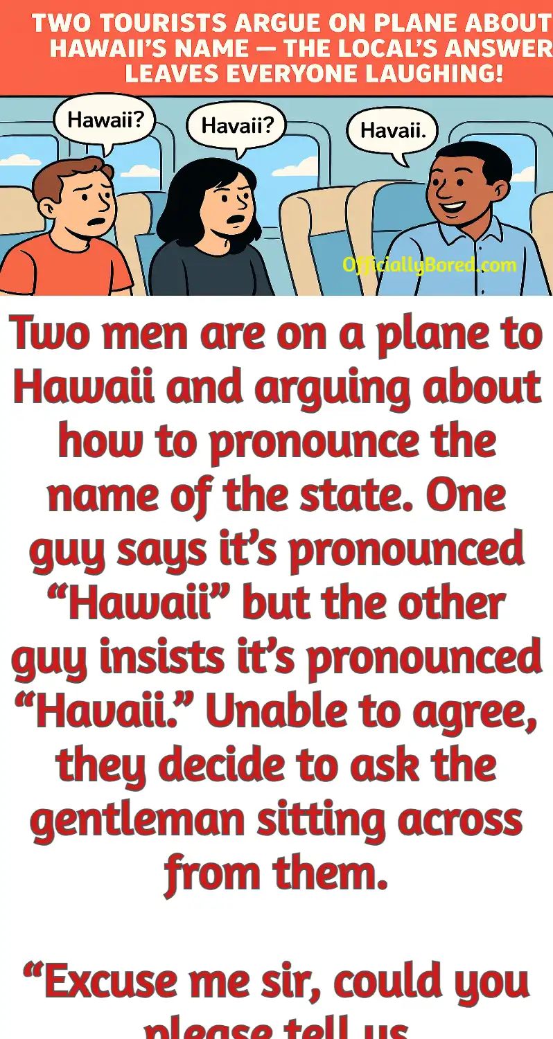 Hawaii two man pronounced joke