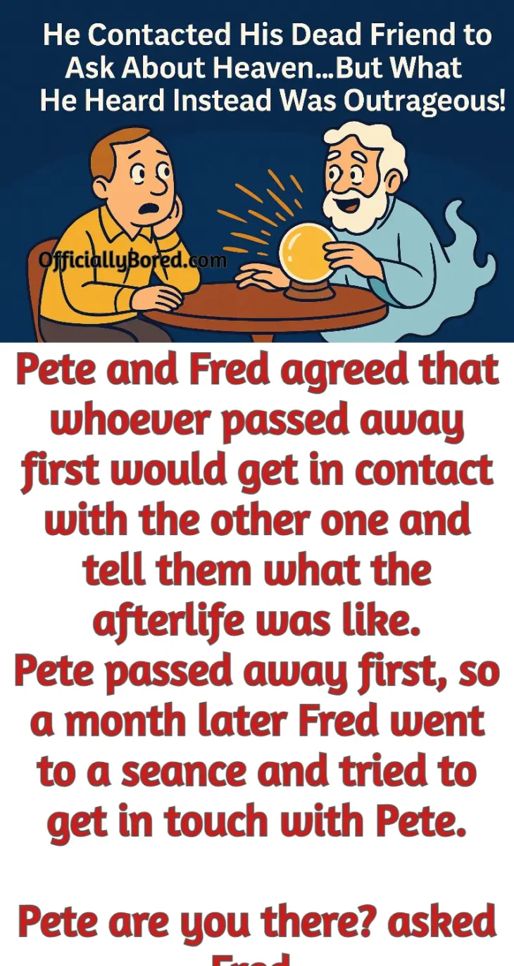 pete fred afterlife bull joke